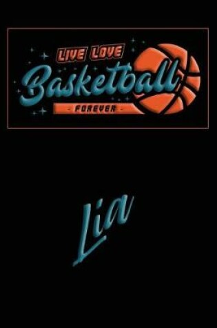 Cover of Live Love Basketball Forever Lia