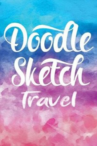 Cover of Doodle Sketch Travel