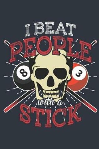 Cover of I Beat People with a Stick