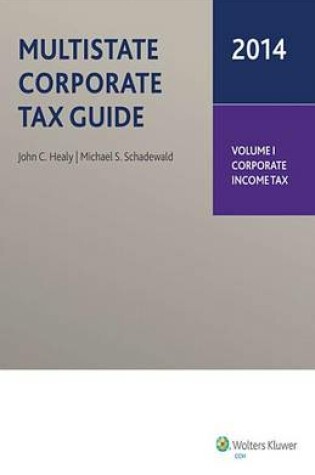 Cover of Multistate Corporate Tax Guide, 2014 Edition (2 Volumes)