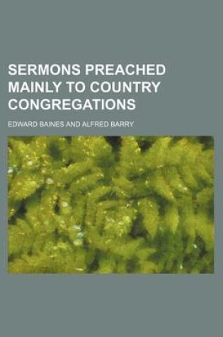 Cover of Sermons Preached Mainly to Country Congregations
