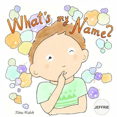 Book cover for What's My Name? JEFFRIE