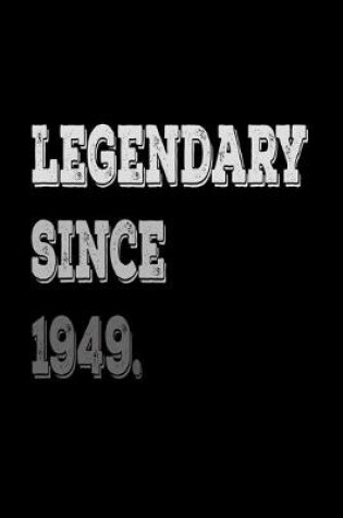 Cover of Legendary Since 1949