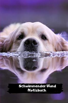 Book cover for Schwimmender Hund Norizbuch