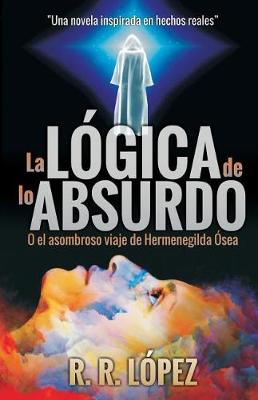 Book cover for La L gica de Lo Absurdo