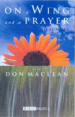 Book cover for On a Wing and a Prayer with Good Morning Sunday