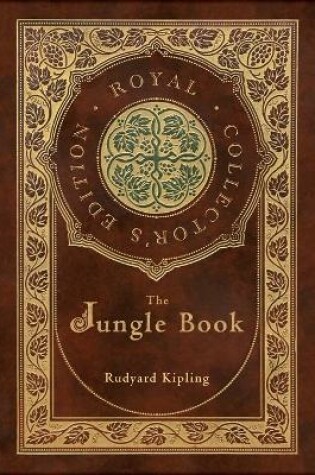 Cover of The Jungle Book (Royal Collector's Edition) (Case Laminate Hardcover with Jacket)