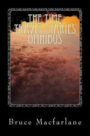 Cover of The Time Travel Diaries Omnibus