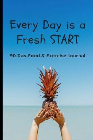 Cover of Every Day Is A Fresh Start