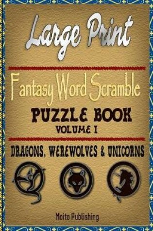 Cover of Large Print Fantasy Word Scramble Puzzle Book