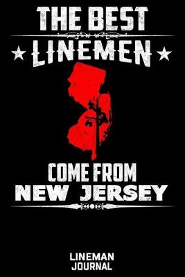 Book cover for The Best Linemen Come From New Jersey Lineman Journal