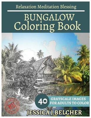 Book cover for Bungalow Coloring Book for Adults Relaxation Meditation Blessing