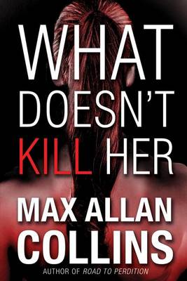 Book cover for What Doesn't Kill Her