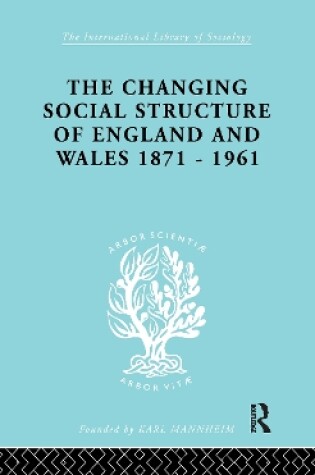 Cover of The Changing Social Structure of England and Wales