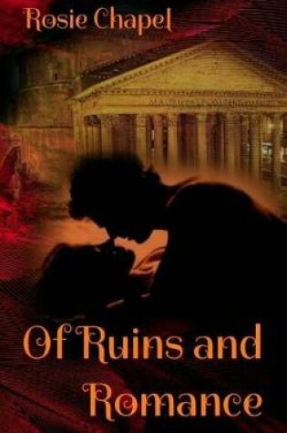 Cover of Of Ruins and Romance