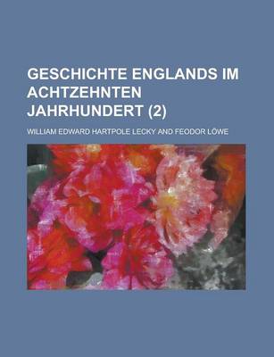 Book cover for Geschichte Englands Im Achtzehnten Jahrhundert (2)