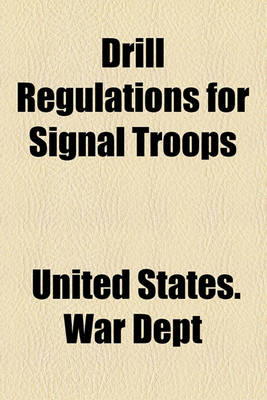 Book cover for Drill Regulations for Signal Troops