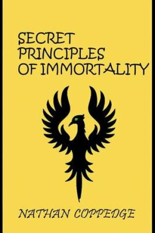 Cover of The Secret Principles of Immortality