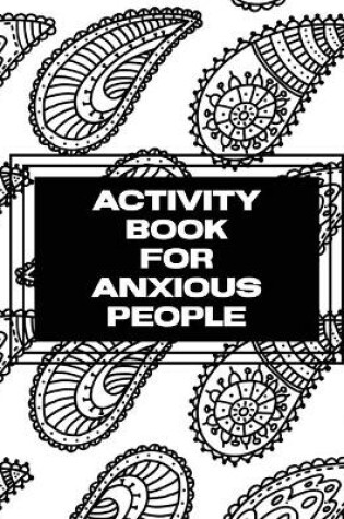 Cover of Activity Book For Anxious People