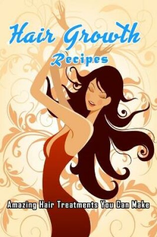 Cover of Hair Growth Recipes