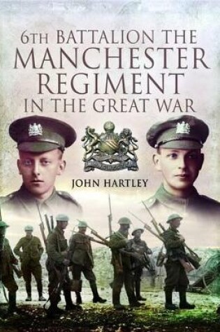 Cover of 6th Battalion, the Manchester Regiment in the Great War