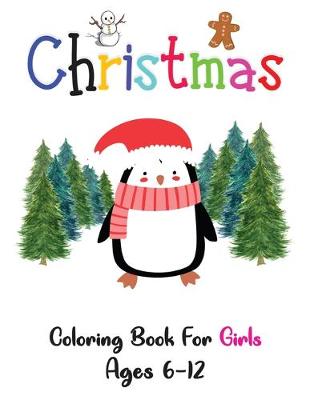 Book cover for Christmas Coloring Book For Girls Ages 6-12