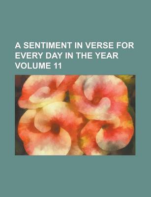 Book cover for A Sentiment in Verse for Every Day in the Year Volume 11