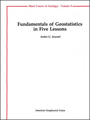 Book cover for Fundamentals of Geostatistics in Five Lessons