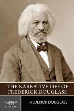 Cover of The Narrative Life of Frederick Douglass (Original Text Edition)