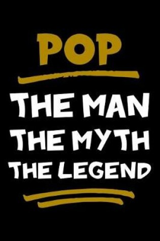 Cover of Pop The Man The Myth The Legend