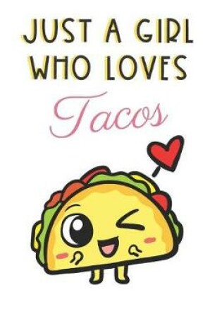 Cover of Just A Girl Who Loves Tacos