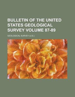 Book cover for Bulletin of the United States Geological Survey Volume 87-89