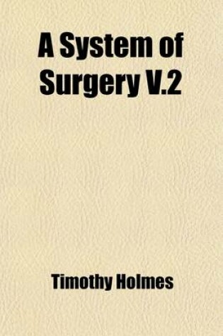 Cover of A System of Surgery Volume 2