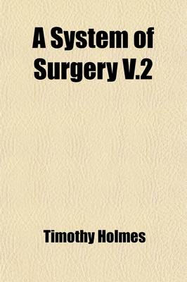 Book cover for A System of Surgery Volume 2