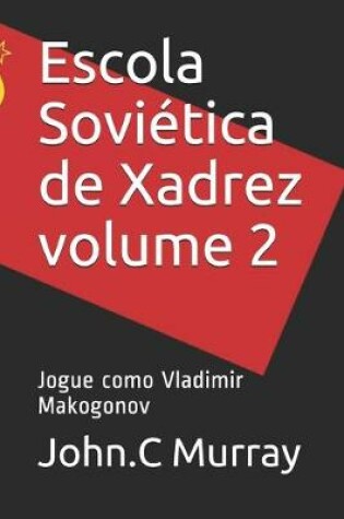 Cover of Escola Soviética de Xadrez volume 2