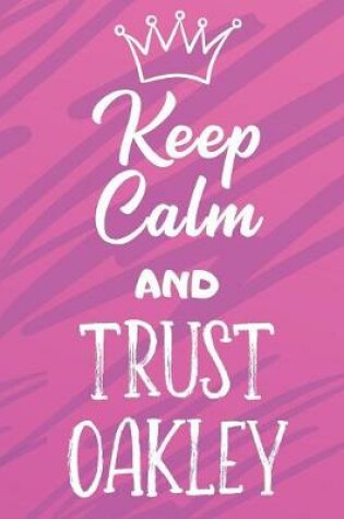 Cover of Keep Calm And Trust Oakley