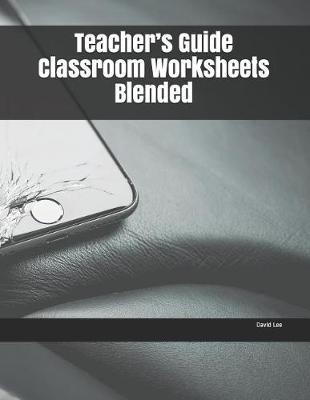 Book cover for Teacher's Guide Classroom Worksheets Blended