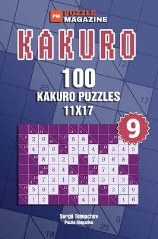Cover of Kakuro - 100 Kakuro Puzzles 11x17 (Volume 9)