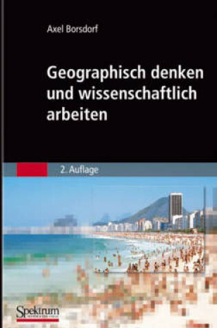 Cover of Geographisch Denken Und Wissenschaftlich Arbeiten