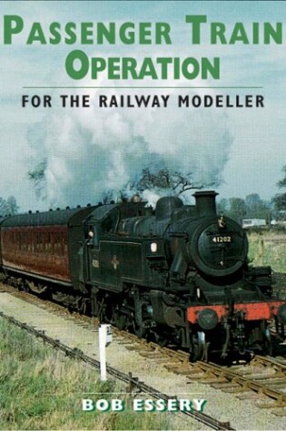 Cover of Passenger Train Operation for the Railway Modeller