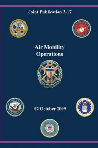 Cover of Air Mobility Operations (Joint Publication 3-17)