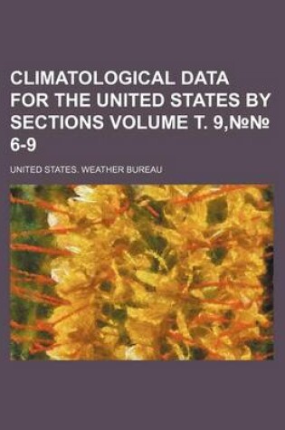 Cover of Climatological Data for the United States by Sections Volume . 9, 6-9