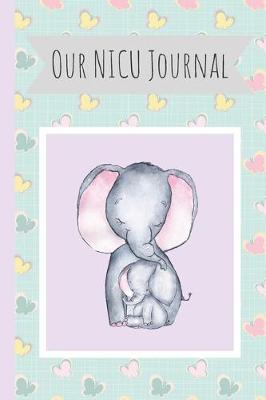 Book cover for Our NICU Journal