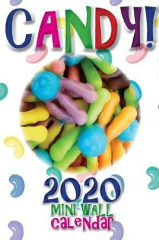 Cover of Candy! 2020 Mini Wall Calendar
