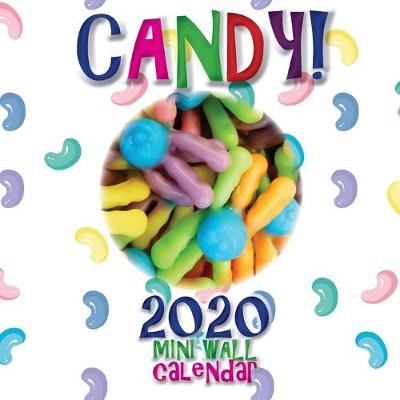 Book cover for Candy! 2020 Mini Wall Calendar