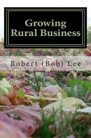 Cover of Growing Rural Business