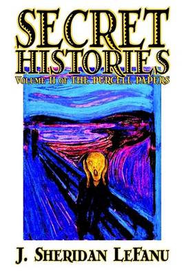 Book cover for Secret Histories by J. Sheridan LeFanu, Fiction
