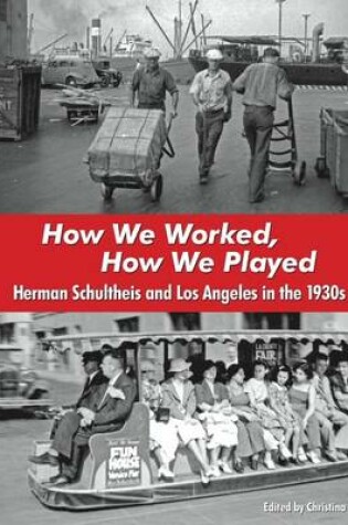Cover of How We Worked, How We Played