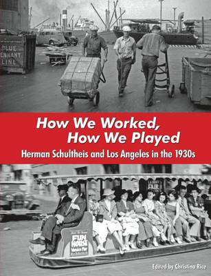 Book cover for How We Worked, How We Played