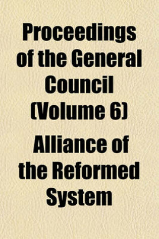 Cover of Proceedings of the General Council (Volume 6)